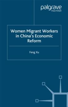 Women Migrant Workers in China's Economic Reform