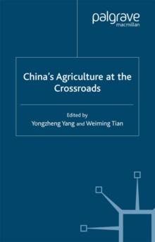 China's Agriculture at the Cross Roads