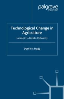 Technological Change In Agriculture : Locking in to Genetic Uniformity