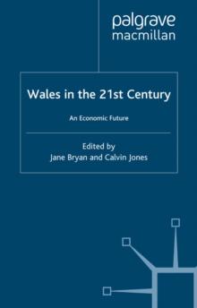 Wales in the 21st Century : An Economic Future