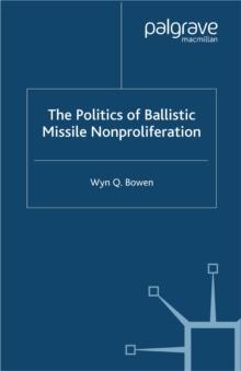 The Politics of Ballistic Missile Nonproliferation