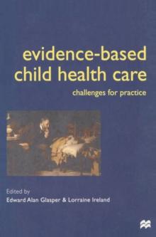 Evidence-based Child Health Care : Challenges for Practice