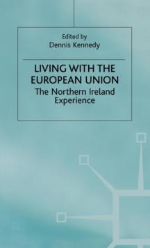 Living with the European Union : The Northern Ireland Experience