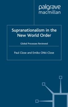 Supranationalism in the New World Order : Global Processes Reviewed