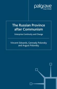 The Russian Province After Communism : Enterprise Continuity and Change