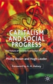 Capitalism and Social Progress : The Future of Society in a Global Economy