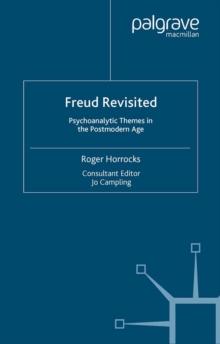 Freud Revisited : Psychoanalytic Themes in the Postmodern Age