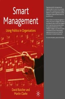 Smart Management : Using Politics in Organisations