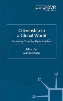 Citizenship in a Global World : Comparing Citizenship Rights for Aliens