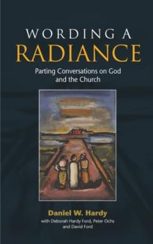 Wording a Radiance : Parting Conversations About God and the Church