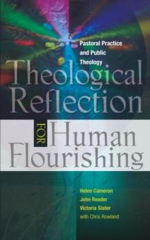 Theological Reflection for Human Flourishing : Pastoral Practice and Political Theology