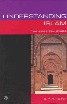 Understanding Islam : The First Ten Steps