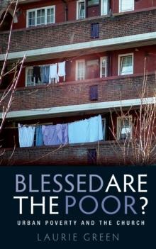 Blessed are the Poor? : Urban Poverty and the Church