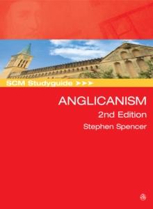 SCM Studyguide: Anglicanism, 2nd Edition : 2nd Edition