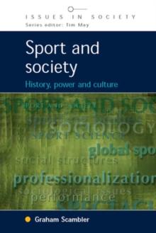 Sport and Society: History, Power and Culture