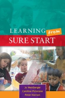 Learning from Sure Start : Working with Young Children and Their Families