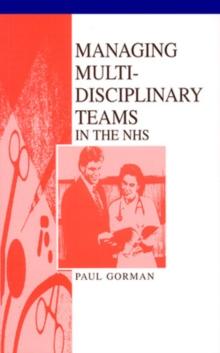 Managing Multi-disciplinary Teams in the NHS