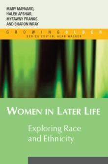 Women in Later Life : Exploring 'Race' and Ethnicity