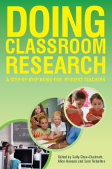 Doing Classroom Research: a Step-By-Step Guide for Student Teachers