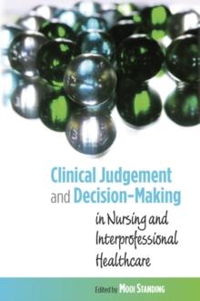 Clinical Judgement and Decision-Making in Nursing and Inter-Professional Healthcare