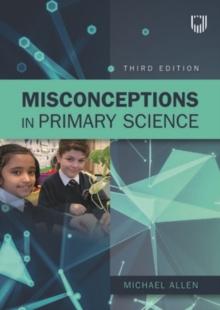 Misconceptions in Primary Science 3e