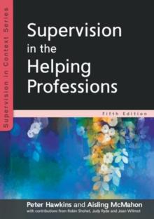 Supervision In The Helping Professions 5e