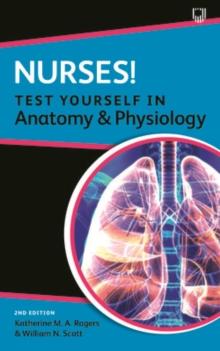 Nurses! Test yourself in Anatomy and Physiology 2e