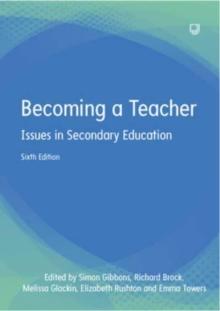 Becoming a Teacher: Issues in Secondary Education 6e