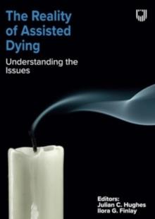 The Reality Of Assisted Dying: Understanding The Issues