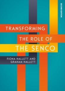 Transforming the Role of the SENCO: Achieving the National Award for SEN Coordination