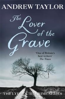 The Lover of the Grave : The Lydmouth Crime Series Book 3