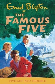 Famous Five: Five Get Into Trouble : Book 8