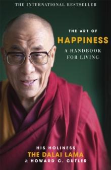 The Art Of Happiness : A Handbook For Living