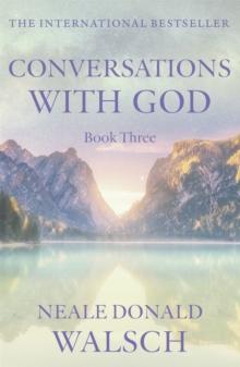 Conversations with God - Book 3 : An uncommon dialogue