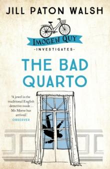 The Bad Quarto : A Gripping Cambridge Murder Mystery