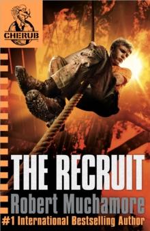 CHERUB: The Recruit : Book 1