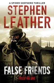 False Friends : The 9th Spider Shepherd Thriller