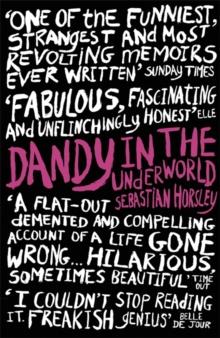 Dandy in the Underworld : A Memoir