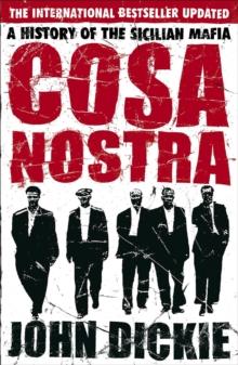 Cosa Nostra : The Definitive History of the Sicilian Mafia