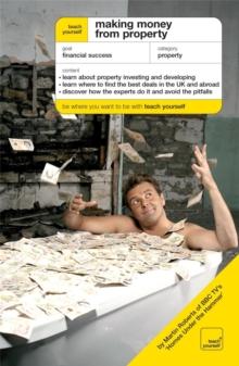 Making Money from Property : The Guide To Property Investing and Developing