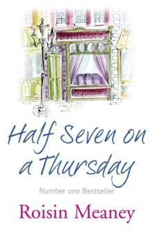 Half Seven on a Thursday : A warm and captivating page-turner about love, friendship and new beginnings