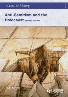 Access to History: Anti-Semitism and the Holocaust Second Edition