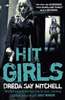 Hit Girls : A violent, gritty, must-read gangland thriller (Gangland Girls Book 3)