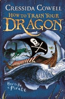 How To Train Your Dragon: How To Be A Pirate : Book 2