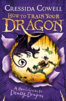 How to Train Your Dragon: A Hero's Guide to Deadly Dragons : Book 6