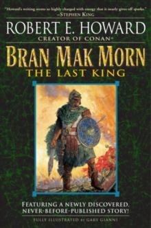 Bran Mak Morn: The Last King