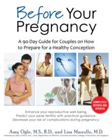 Before Your Pregnancy : A 90-Day Guide for Couples on How to Prepare for a Healthy Conception