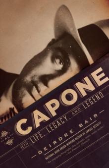 Al Capone : His Life, Legacy, and Legend