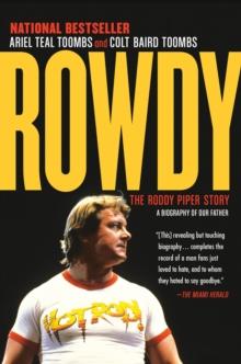 Rowdy : The Roddy Piper Story