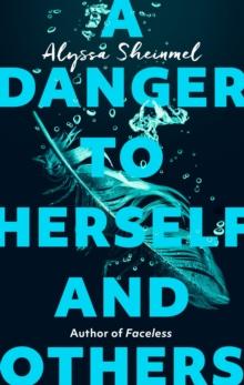 A Danger to Herself and Others : From the author of Faceless